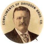 ROOSEVELT "COMPLIMENTS OF DAVIDSON BROS. CO." SCARCE PORTRAIT BUTTON.