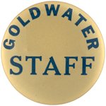 "GOLDWATER STAFF" RARE 1964 LOS ANGELES, CALIFORNIA BUTTON.