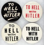 "TO HELL WITH HITLER" FOUR SCARCE AND RARE LARGE 3.5" SLOGAN BUTTONS.