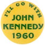 "I'LL GO WITH JOHN KENNEDY 1960" SCARCE WASHINGTON STATE BUTTON.