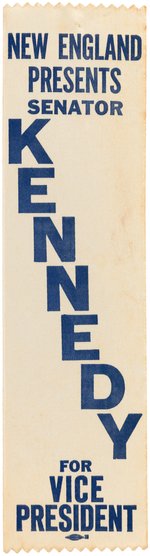 "NEW ENGLAND PRESENTS SENATOR KENNEDY FOR VICE PRESIDENT" SCARCE 1956 RIBBON.