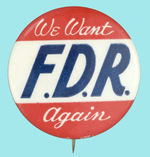 "WE WANT FDR AGAIN."