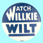 "WATCH WILLKIE WILT."