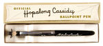 "OFFICIAL HOPALONG CASSIDY BALLPOINT PEN" BOXED.