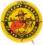 "SGT. PRESTON OF THE YUKON" RARE & HIGH GRADE TIN LITHO BUTTON.