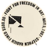 "FIGHT FOR FREEDOM IN ART MAY 5, 1967 STEPHEN RADICH FINED $500" NEW YORK ANTI-VIETNAM WAR BUTTON.