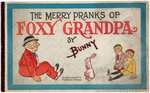 "THE MERRY PRANKS OF FOXY GRANDPA" PLATINUM AGE COMIC BOOK.