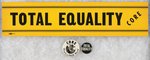 "TOTAL EQUALITY CORE" CIVIL RIGHTS BUMPER STICKER, LITHO & WORLD'S FAIR BUTTON.