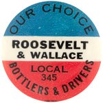 RARE "ROOSEVELT & WALLACE LOCAL 345 BOTTLERS & DRIVERS" BREWERY WORKERS BROOKLYN, NY BUTTON.