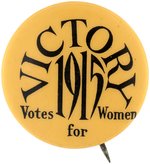 RARE "VICTORY 1915 VOTES FOR WOMEN" NEW YORK SUFFRAGE BUTTON.