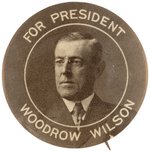 "FOR PRESIDENT WOODROW WILSON" BROWNTONE PORTRAIT BUTTON.