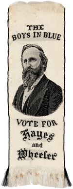 "THE BOYS IN BLUE VOTE FOR HAYES AND WHEELER" WOVEN SILK PORTRAIT RIBBON.