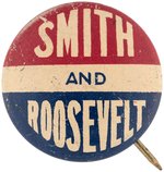 RARE "SMITH AND ROOSEVELT" 1928 FDR NEW YORK GUBERNATORIAL COATTAIL BUTTON.