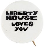 "LIBERTY HOUSE LOVES YOU" 1966 ABBIE HOFFMAN CIVIL RIGHTS BUTTON.
