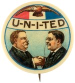 TAFT & ROOSEVELT "U-N-I-TED" CLASSIC 1908 BUTTON HAKE #98.