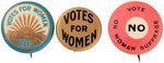 TRIO OF "VOTES FOR WOMEN" BUTTONS INCLUDING 'SUNRISE' & ANTI-SUFFRAGE.