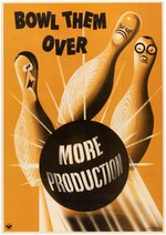 WORLD WAR II "BOWL THEM OVER - MORE PRODUCTION" LINEN-MOUNTED ANTI-AXIS PRODUCTION POSTER.