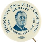 ROOSEVELT "DEMOCRATIC FALL STATE CONVENTION" DELEGATE BUTTON FROM BATTLE CREEK, MICHIGAN.