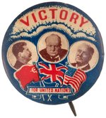 ROOSEVELT, CHURCHILL & STALIN "VICTORY FOR UNITED NATIONS" BUTTON COLOR VARIETY.