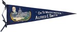 "ON TO WASHINGTON ALFRED E. SMITH" 1928 CAMPAIGN PENNANT.