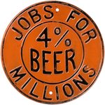 "JOBS FOR MILLIONS 4% BEER" PROHIBITION ERA LICENSE PLATE ATTACHMENT.