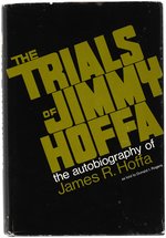 "THE TRIALS OF JIMMY HOFFA" SIGNED BOOK.