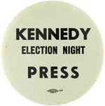 "KENNEDY ELECTION NIGHT PRESS" 1960 BUTTON FROM HYANNIS PORT COMPOUND.