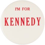 "I'M FOR KENNEDY" SCARCE 6" 1960 JFK CAMPAIGN BUTTON.