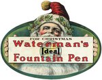 SANTA CLAUS "WATERMAN'S IDEAL FOUNTAIN PEN" HANGING ADVERTISING SIGN.