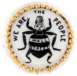 "WE ARE THE PEOPLE" ANTI- "WALL STREET" BUG PORCELAIN LAPEL PIECE.
