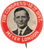 MAYER LONDON "FOR CONGRESS" NEW YORK SOCIALIST PARTY BUTTON.