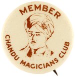 "CHANDU MAGICIAN'S CLUB - MEMBER" VERY RARE PREMIUM CLUB BUTTON.