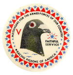 RARE BUTTON HONORING RACING PIGEONS AS WAR MESSENGERS FROM HAKE COLLECTION.