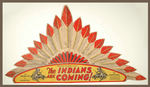 "THE INDIANS ARE COMING!"   PROMOTIONAL HEADDRESS.