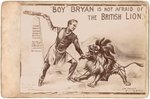 "BOY BRYAN IS NOT AFRAID OF THE BRITISH LION" DRAMATIC CABINET CARD.