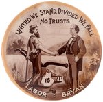 LABOR & BRYAN "NO TRUSTS" RARE REAL PHOTO CARTOON BUTTON HAKE #264.