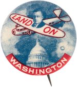 "LAND-ON WASHINGTON" 1936 ALF LANDON BUTTON HAKE #24.