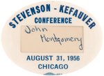 "STEVENSON KEFAUVER CONFERENCE" RARE CHICAGO, ILLINOIS SINGLE DAY EVENT OVAL BUTTON.