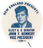 "NEW ENGLAND PRESENTS" JOHN F. KENNEDY 1956 VICE PRESIDENTIAL BUTTON.
