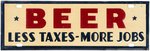 "BEER LESS TAXES MORE JOBS" SCARCE ANTI-PROHIBITION LICENSE PLATE.