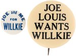 PAIR OF BOXER JOE LOUIS WILLKIE ENDORSEMENT SLOGAN BUTTONS.