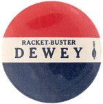 "RACKET BUSTER DEWEY" RARE 1944 SLOGAN BUTTON.