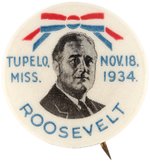 "ROOSEVELT TUPELO, MISS. NOV. 18, 1934" SINGLE DAY EVENT BUTTON HAKE #2081.