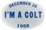 BALTIMORE COLTS RARE DECEMBER 28, 1958 FAN BUTTON.