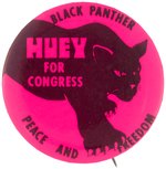 BLACK PANTHER/HUEY FOR CONGRESS DAYGLO BUTTON FROM 1968 CALIF. ELECTION.