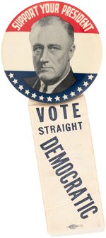 ROOSEVELT "SUPPORT YOUR PRESIDENT" BUTTON & RIBBON.