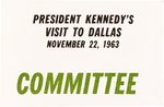 JFK ASSASSINATION "PRESIDENT KENNEDY'S VISIT TO DALLAS COMMITTEE" BADGE.
