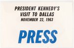 JFK ASSASSINATION "PRESIDENT KENNEDY'S VISIT TO DALLAS" PRESS BADGE.