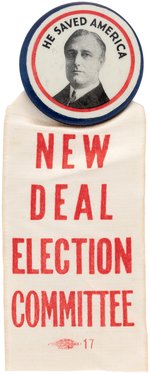 ROOSEVELT "HE SAVED AMERICA" BUTTON WITH "NEW DEAL ELECTION COMMITTEE" RIBBON.