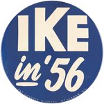 EISENHOWER "IKE IN '56" GIANT SLOGAN BUTTON.